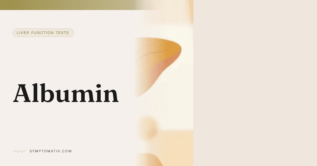 Albumin Blood Test Results & Values | Symptomatik